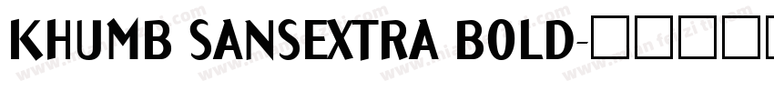 KHUMB SANSEXTRA BOLD字体转换